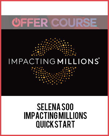Selena Soo – Impacting Millions Quickstart