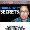 Alex Mandossian – Productivity Secrets