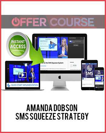 Amanda Dobson – SMS Squeeze Strategy