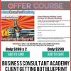 Business Consultant Academy – Client Getting Bot Blueprint (2018)