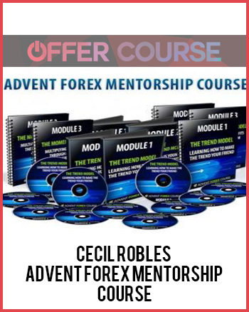 Cecil Robles – Advent Forex Mentorship Course