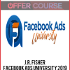 J.R. Fisher – Facebook Ads University 2019