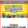RSD Derek – Ten Commandments of Game