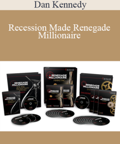 Dan Kennedy – Recession Made Renegade Millionaire