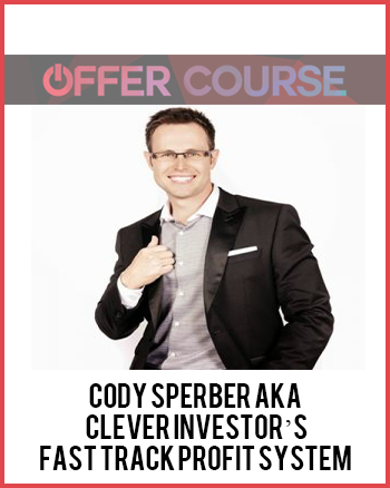 CODY SPERBER AKA CLEVER INVESTOR’S –FAST TRACK PROFIT SYSTEM
