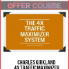 Charles Kirkland – 4X Traffic Maximizer
