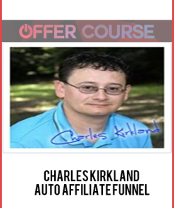Charles Kirkland – Auto Affiliate Funnel
