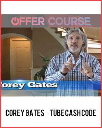 Corey Gates – Tube Cash Code