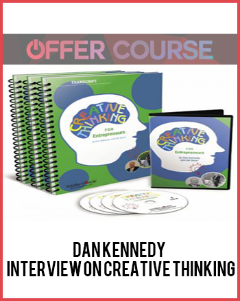 Dan Kennedy – Interview on Creative Thinking