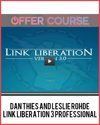 Dan Thies and Leslie Rohde – Link Liberation 3 Professional