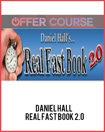 Daniel Hall – Real Fast Book 2.0