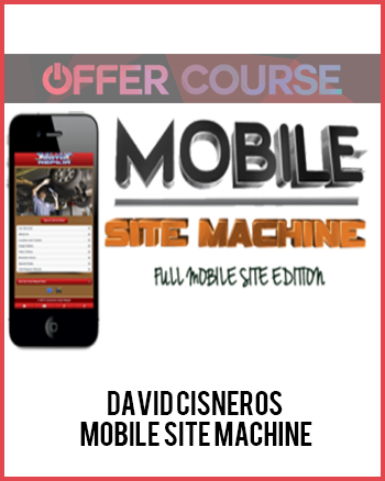 David Cisneros – Mobile Site Machine
