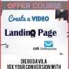Diego Davila – 10X Your Conversion With a Video Landing Page