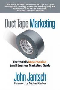 Duct Tape Marketing – Ultimate Small Business Marketing