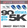 Edna Keep – 90 Days To $5K