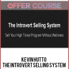 Kevin Hutto – The Introvert Selling System