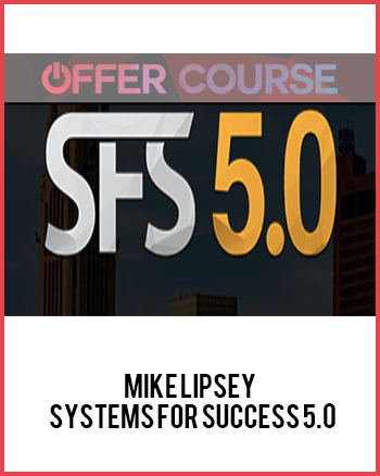 Mike Lipsey – Systems For Success 5.0