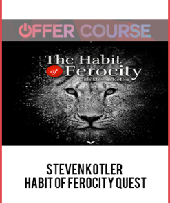 Steven Kotler – Habit Of Ferocity Quest