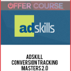 Conversion Tracking Masters by Adskill