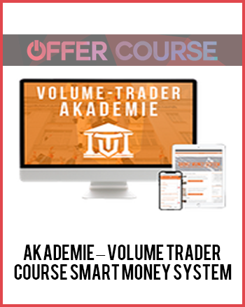 Akademie – Volume Trader Course SMART MONEY SYSTEM