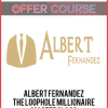 Albert Fernandez – The Loophole Millionaire Masterclass