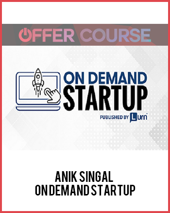Anik Singal – On Demand Startup