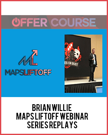Brian Willie – Maps Liftoff Webinar Series Replays