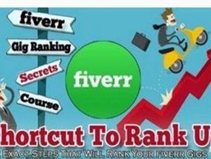 Fiverr Gig Ranking – Shortcut To Rank Up
