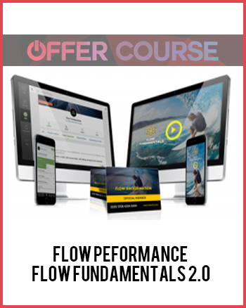 Flow Peformance – Flow Fundamentals 2.0