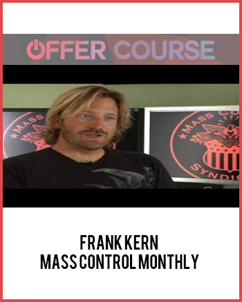Frank Kern – Mass Control Monthly