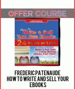 Frederic Patenaude – How to Write and Sell Your ebooks