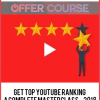 Get Top YouTube Ranking – a Complete Masterclass – 2018