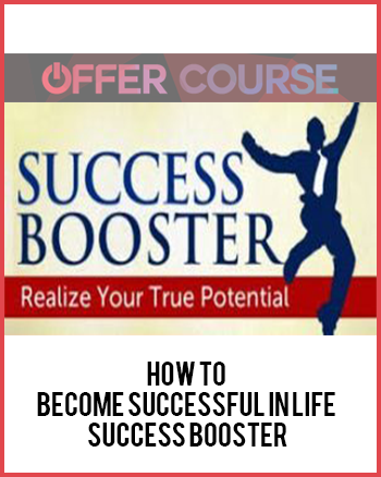 How to Become Successful In Life – Success Booster