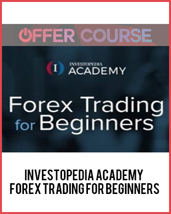 Investopedia Academy – Forex Trading For Beginners