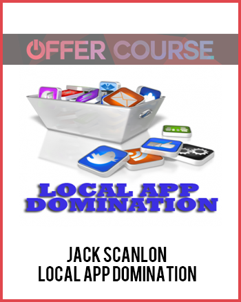 Jack Scanlon – Local App Domination