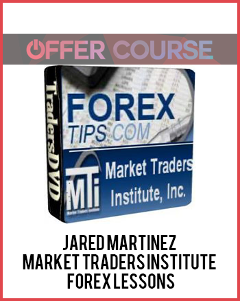 Jared Martinez – Market Traders Institute – Forex Lessons