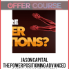 Jason Capital – The Power Positioning Advanced Body Language System