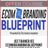 Jeet Banerjee – Ecom Branding Blueprint The Income Incubator