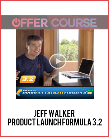 Jeff Walker – Product Launch Formula 3.2