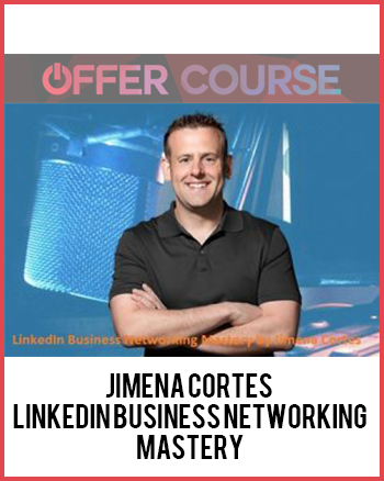 Jimena Cortes – LinkedIn Business Networking Mastery