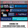 John Milton – Your own international bank for profit privacy and pleasure
