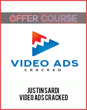 Justin Sardi – Video Ads Cracked