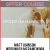 Matt Johnson – Wedding Film Framework