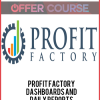Profit Factory – Dashboards and Daily Reports