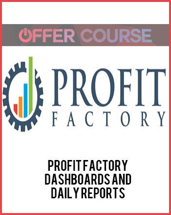 Profit Factory – Dashboards and Daily Reports