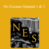 No Excuses Summit 1 & 2