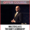 Master Class The Habits Seminar by James Clear