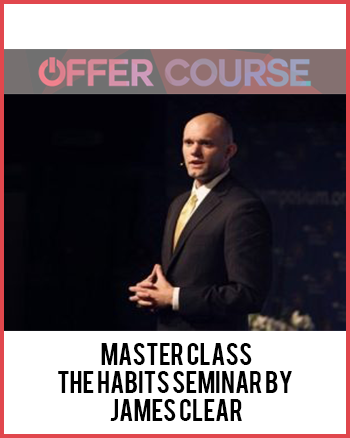 Master Class The Habits Seminar by James Clear