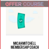 Micah Mitchell – Membership Coach