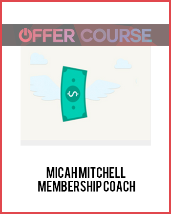 Micah Mitchell – Membership Coach